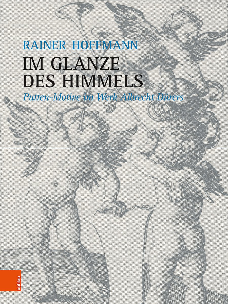 Rainer Hoffmann. Im Glanze des Himmels. Putten-Motive im Werk Albrecht Dürers. Böhlau Verlag. 283 c. €60. На немецком языке