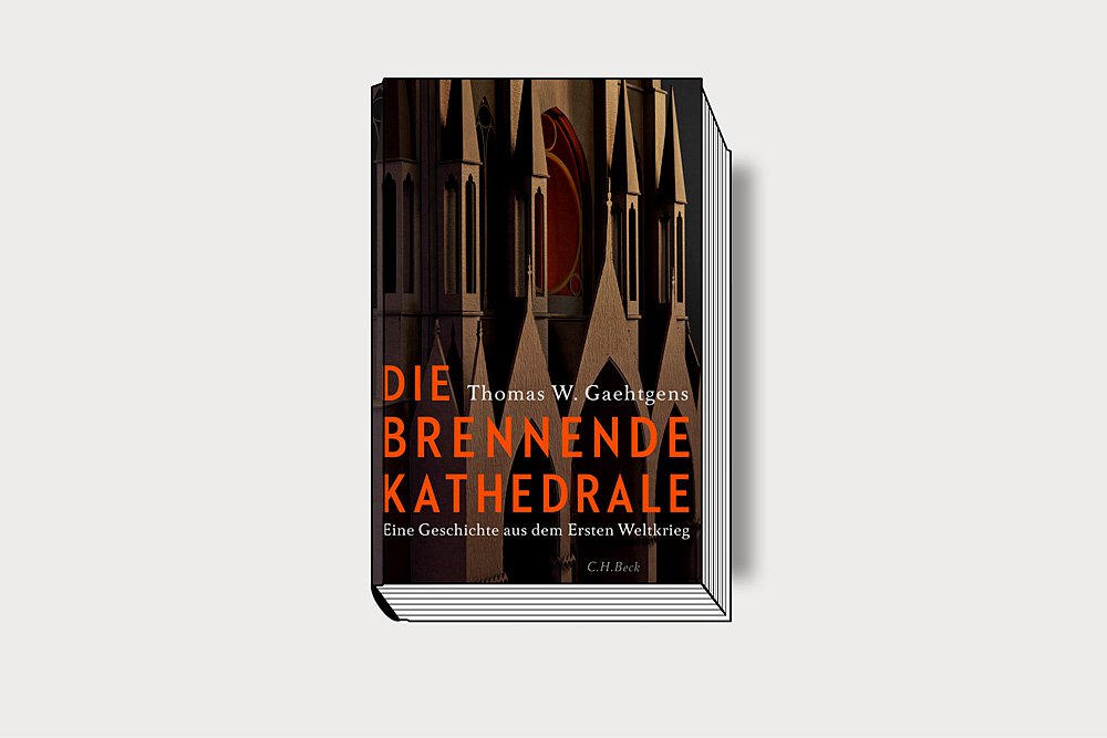 Thomas W. Gaehtgens. Die brennende Kathedrale. Eine Geschichte aus dem ersten Weltkrieg. C.H.Beck. 351 с. €29,95. На немецком языке