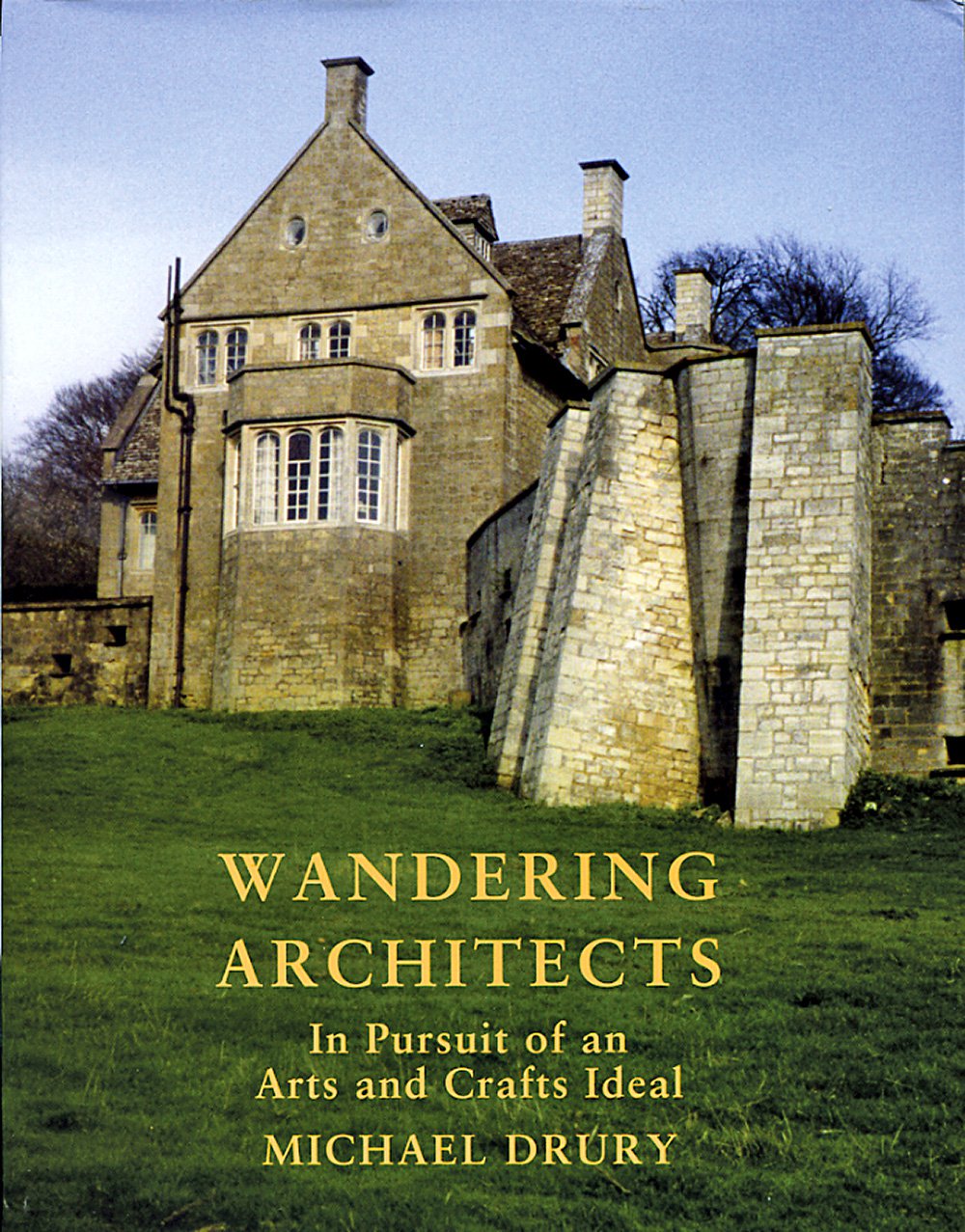 Michael Drury. Wandering Architects: In Pursuit of an Arts and Crafts Ideal. Shaun Tyas. 308 c. €35. На английском языке