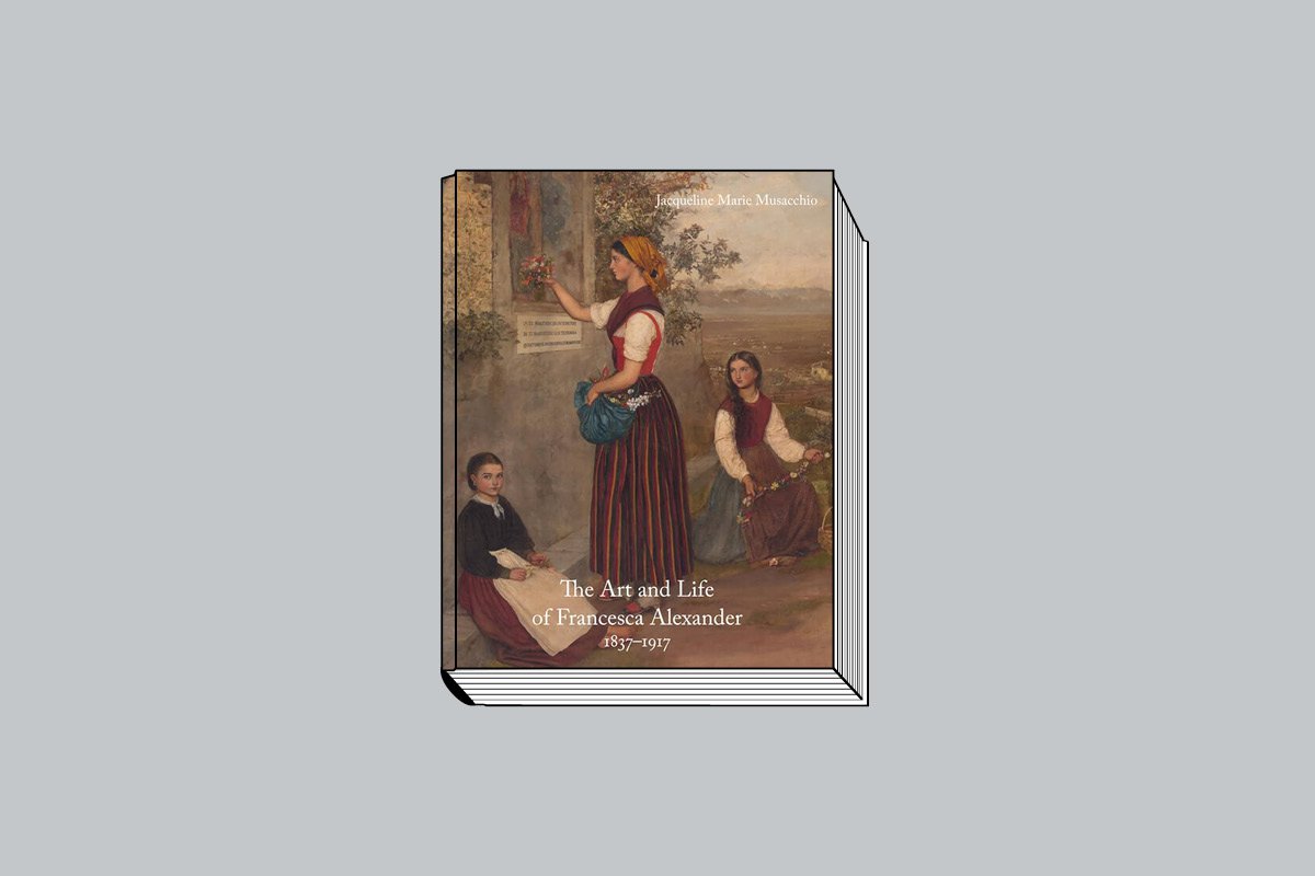 Jacqueline Marie Musacchio. The Art and Life of Francesca Alexander (1837–1917). Lund Humphries. 208 с.: 118 цв. и ч/б ил. £35. На английском языке