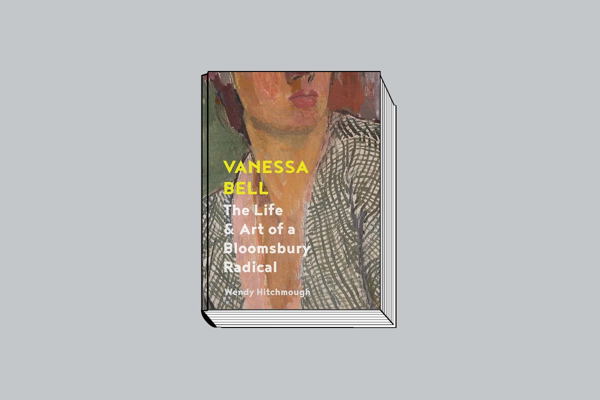Wendy Hitchmough. Vanessa Bell: The Life & Art of a Bloomsbury Radical. Yale University Press. 352 с.: 80 цв. ил. £30. На английском языке