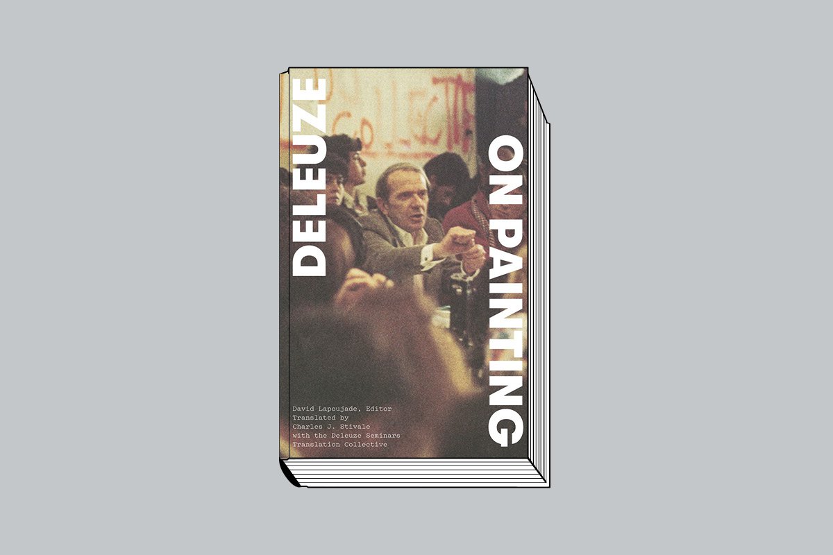 Deleuze. On Painting / David Lapoujade, ed. Translated by Charles J. Stivale. University of Minnesota Press. 360 с. $34,95. На английском языке