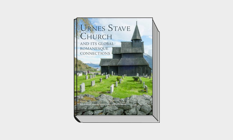 Urnes Stave Church and Its Global Romanes que Connections / Kirk Ambrose, Margarete Syrstad Andеs, Griffin Murray, eds. Brepols. 480 с.: 230 цв. и 7 ч/б ил. €165. На английском языке