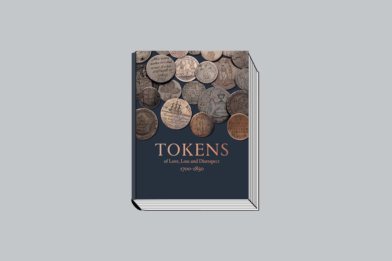 «Tokens of Love, Loss and Disrespect. 1700-1850» / Sarah Lloyd, Timothy Millet, eds. Paul Holberton Publishing. 360 c. На английском языке