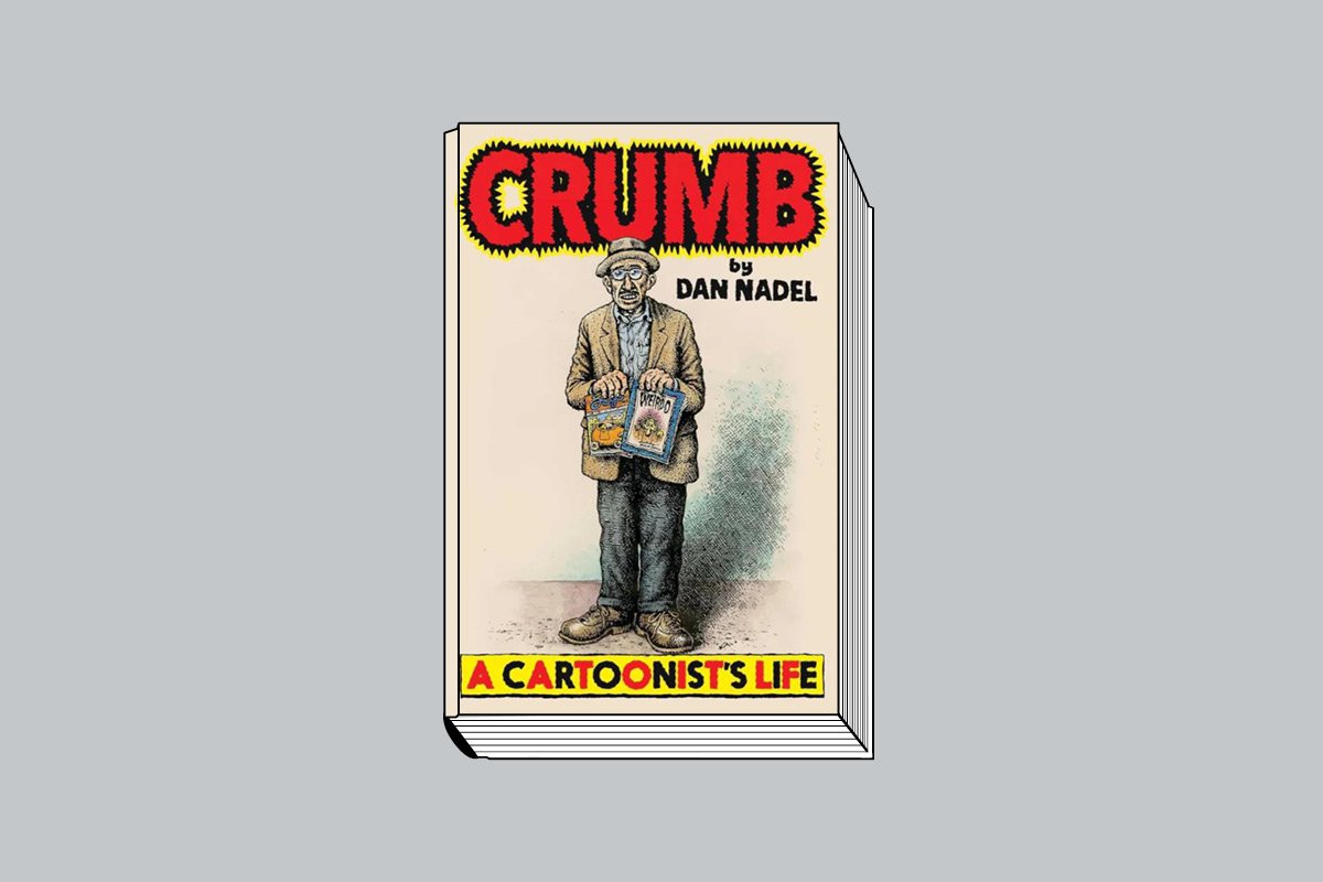 Dan Nadel. Crumb: A Cartoonist's life. Scribner. 480 c: 83 ил. $35, £25. На английском языке