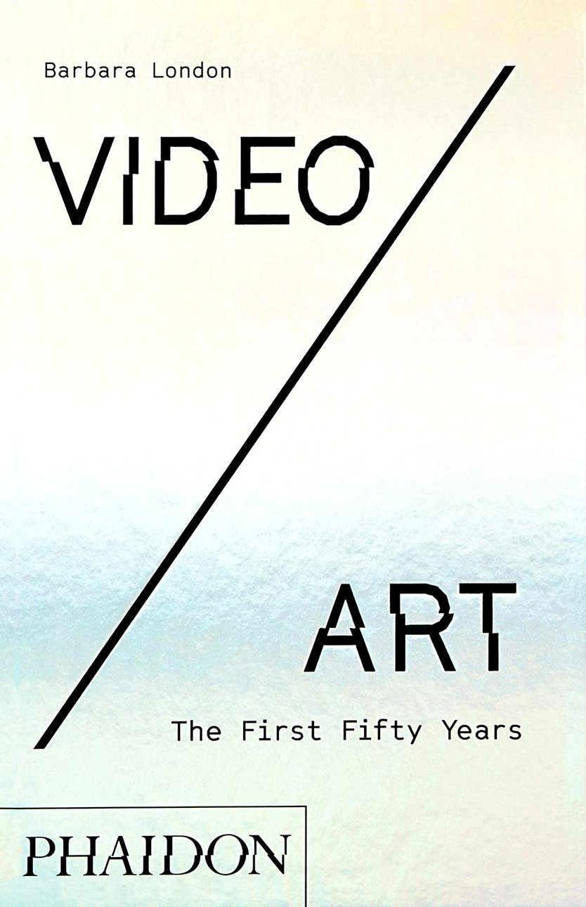 Barbara London. Video/Art: The First Fifty Years. Phaidon. 280 с. £27,95. На английском языке