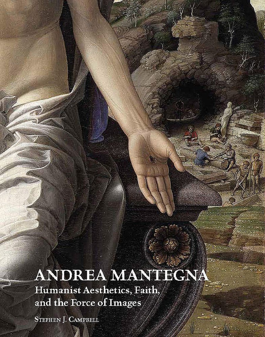 Stephen J. Campbell. Andrea Mantegna. Humanist Aesthetics, Faith, and the Force of Images. Brepols/Harvey Miller Publi ers. 308 с. £85. На английском языке