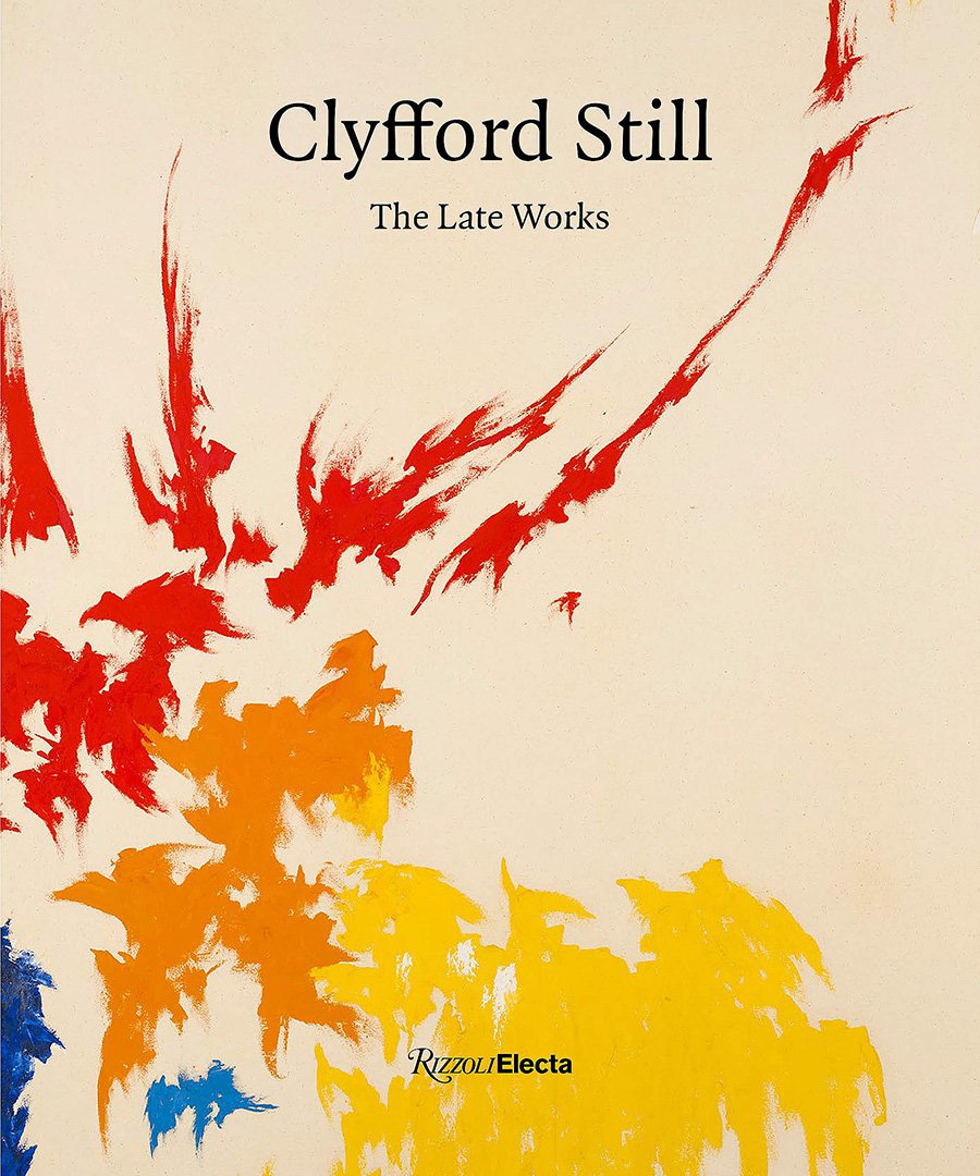 Дэвид Анфам и Дин Собел. «Клиффорд Стилл: поздние работы» (Clyfford Still: the Late Works). Rizzoli Electa. 128 с. На английском языке