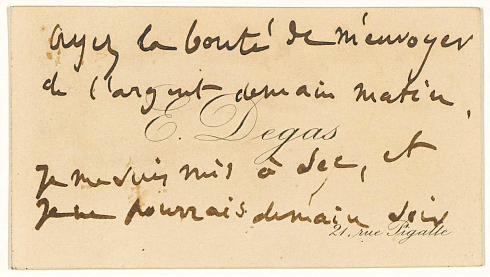 Визитка Эдгара Дега, переданная Тео ван Гогу с посланием о том, что «он на мели». Около 1887 г. Фото: Courtesy of the Van Gogh Museum archive, Amsterdam
