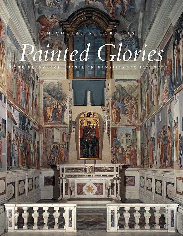 Nicholas Eckstein. Painted Glories: the Brancacci Chapel in Renaissance Florence. Yale University Press. 288 с. £40 (твердая обложка). На английском языке