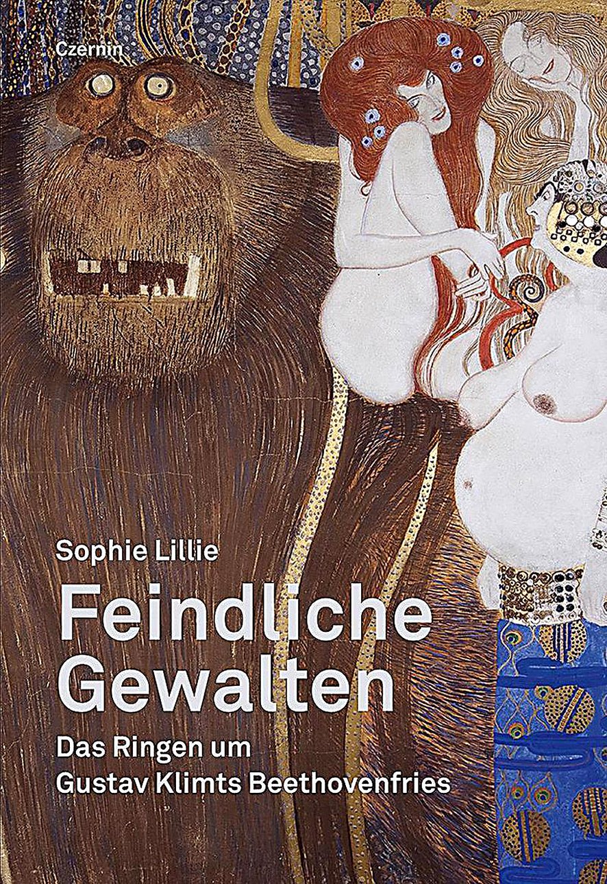 Sophie Lillie. Feindliche Gewalten: Das Ringen um Gustav Klimts Beethovenfries. Czernin Verlag. 192 с. €19,99. На немецком языке