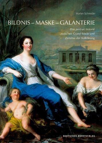 Marlen Schneider. Bildnis — Maske — Galanterie. Das portrait historié zwischen Grand Siècle und Zeitalter der Aulärung. Deutscher Kunstverlag. 272 с. £29. На немецком языке