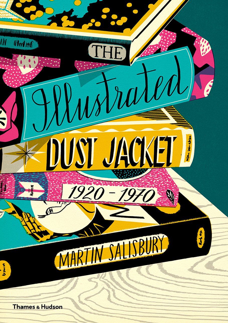 Martin Salisbury. The Illustrated Dust Jacket, 1920–1970. Thames & Hudson. 200 с. £24,95. На английском языке