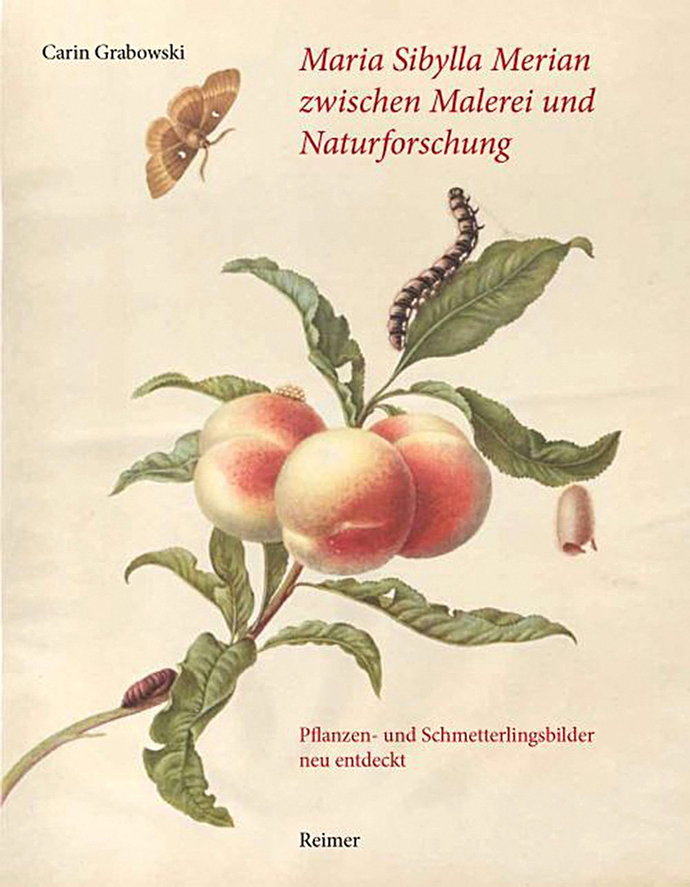 Carin Grabowski. Maria Sibylla Merian zwischen Malerei und Naturforschung.Reimer Verlag. 480 с. €79. На немецком языке.