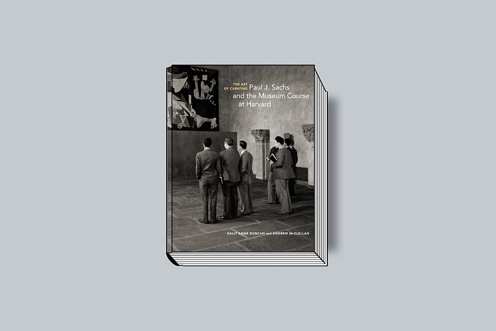 Sally Anne Duncan and Andrew McClellan. The Art of Curating: Paul J. Sachs and the Museum Course at Harvard. Getty Research Institute. 272 с. £35, $49,95. На английском языке