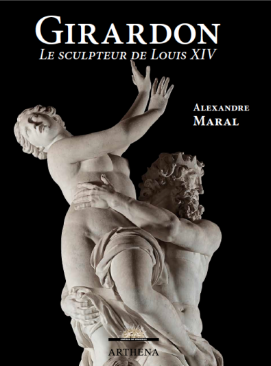 Alexandre Maral. François Girardon (1628–1715): Le Sculpteur de Louis XIV / With supplementary essay by Françoise de la Moureyre. Arthena. 584 с. €140. На французском языке